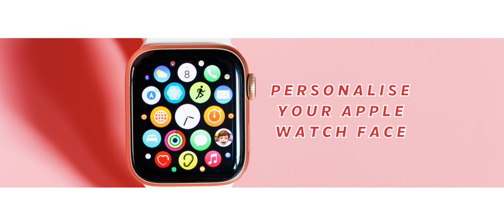 How to Personalise Your Apple Watch Face?